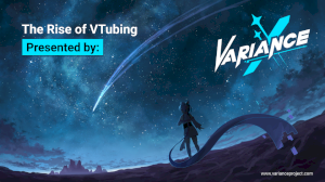 The Rise of VTubing
