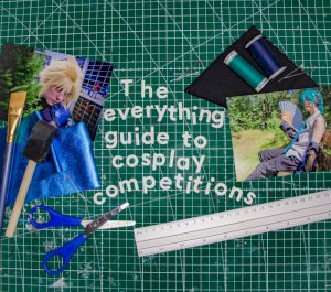 The everything guide to cosplay competitions